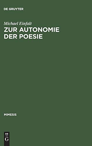 Zur Autonomie der Poesie  Literarische Debatten und Dichterstrategien in der Er [Hardcover]