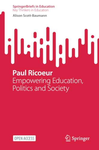 Paul Ricoeur: Empowering Education, Politics and Society [Paperback]