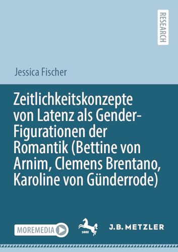 Zeitlichkeitskonzepte von Latenz als Gender-Figurationen der Romantik (Bettine v [Paperback]