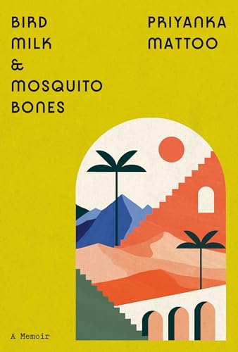 Bird Milk & Mosquito Bones: A Memoir [Hardcover]