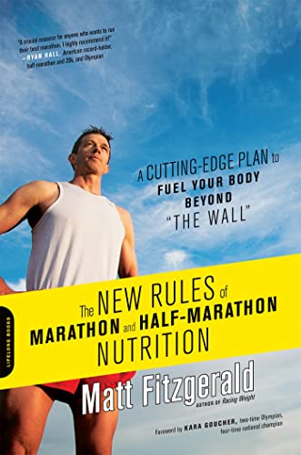 The New Rules of Marathon and Half-Marathon Nutrition: A Cutting-Edge Plan to Fu [Paperback]