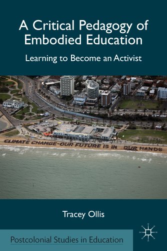 A Critical Pedagogy of Embodied Education: Learning to Become an Activist [Hardcover]