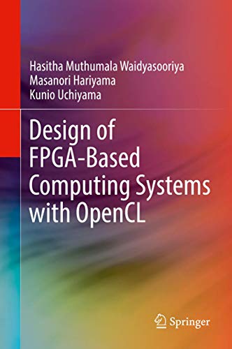 Design of FPGA-Based Computing Systems ith OpenCL [Hardcover]