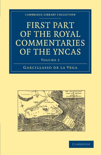 First Part of the Royal Commentaries of the Yncas [Paperback]