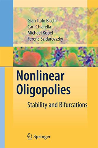 Nonlinear Oligopolies Stability and Bifurcations [Hardcover]