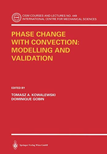 Phase Change with Convection: Modelling and Validation [Paperback]