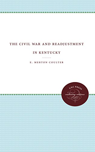 The Civil War And Readjustment In Kentucky [Paperback]