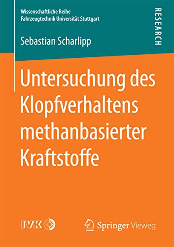 Untersuchung des Klopfverhaltens methanbasierter Kraftstoffe [Paperback]