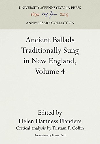 Ancient Ballads Traditionally Sung in Ne England, Volume 4  Ballads 250-295 [Hardcover]