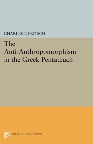 Anti-Anthropomorphism in the Greek Pentateuch [Paperback]