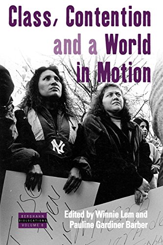 Class, Contention, and a World in Motion [Paperback]