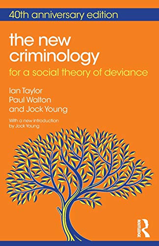 The Ne Criminology For a Social Theory of Deviance [Paperback]