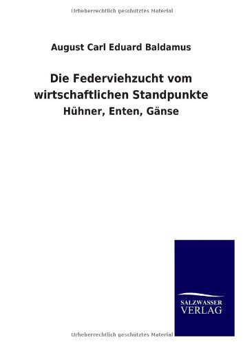 Die Federviehzucht Vom Wirtschaftlichen Standpunkte [Paperback]