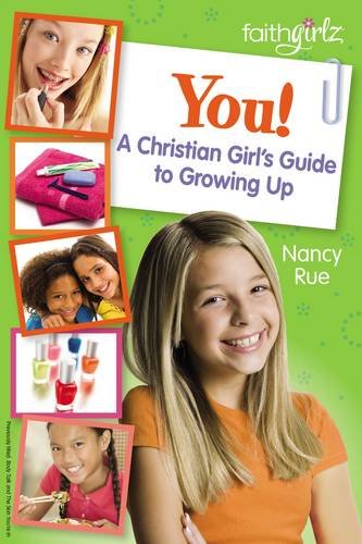 You! A Christian Girl's Guide to Growing Up [Paperback]