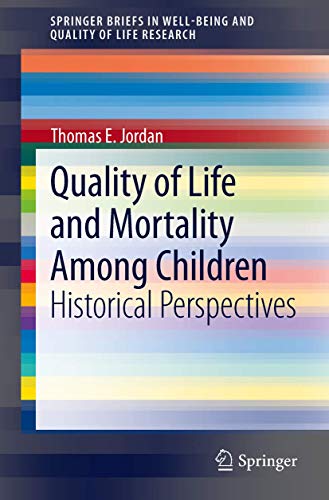 Quality of Life and Mortality Among Children Historical Perspectives [Paperback]