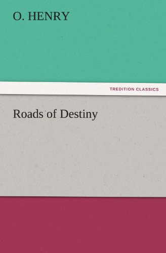 Roads of Destiny [Paperback]