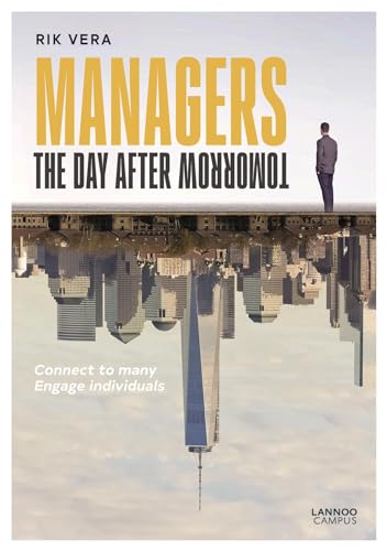 Managers the Day After Tomorrow: Connect to Many, Engage Individuals [Paperback]