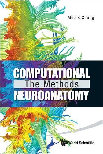 Computational Neuroanatomy The Methods [Hardcover]