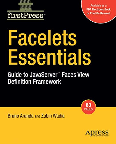 Facelets Essentials: Guide to JavaServer Faces View Definition Framework [Paperback]