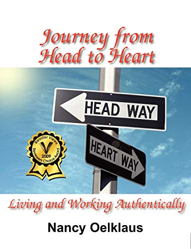 Journey From Head To Heart Living And Working Authentically [Paperback]