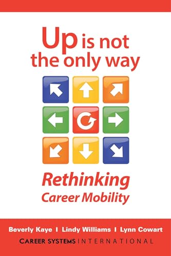 Up Is Not the Only Way: Rethinking Career Mobility [Paperback]