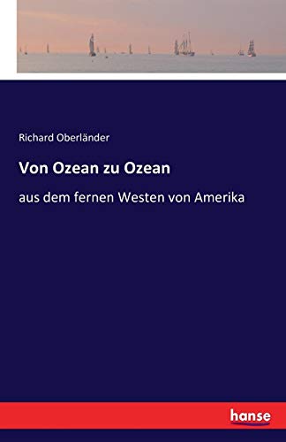 Von Ozean Zu Ozean (german Edition) [Paperback]