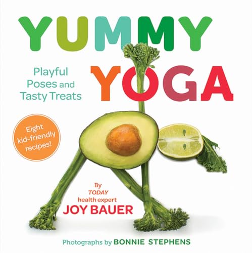 Yummy Yoga: Playful Poses and Tasty Treats [Hardcover]