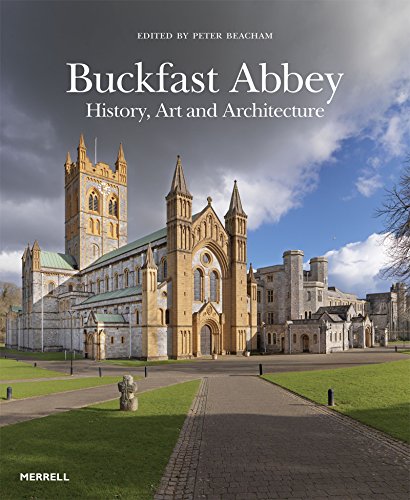 Buckfast Abbey: History, Art And Architecture [Hardcover]