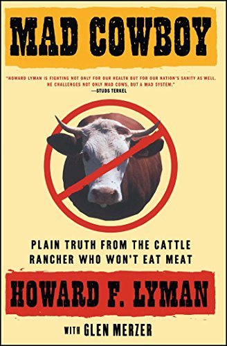 Mad Cowboy: Plain Truth from the Cattle Ranch