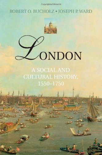 London A Social And Cultural History, 1550-1750 [Hardcover]