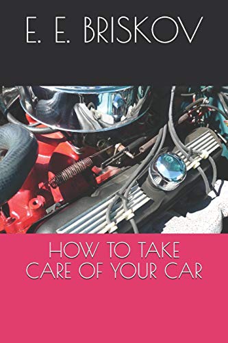 Ho to Take Care of Your Car [Paperback]