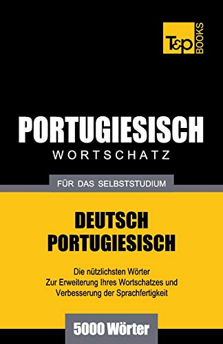 Portugiesischer Wortschatz Fr das Selbststudium - 5000 Wrter [Paperback]