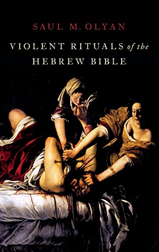 Violent Rituals of the Hebre Bible [Hardcover]