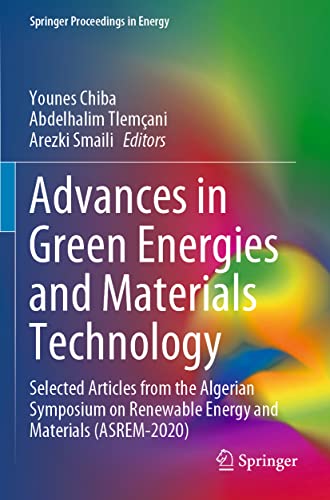 Advances in Green Energies and Materials Technology: Selected Articles from the  [Paperback]