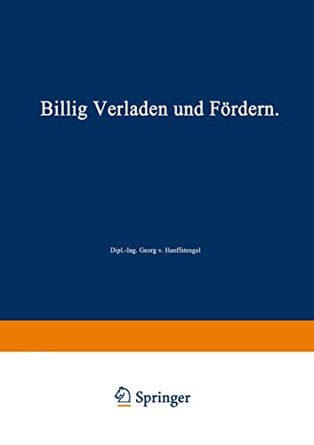 Billig Verladen und Frdern Die magebenden Gesichtspunkte fr die Schaffung vo [Paperback]