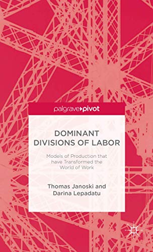 Dominant Divisions of Labor: Models of Production That Have Transformed the Worl [Hardcover]