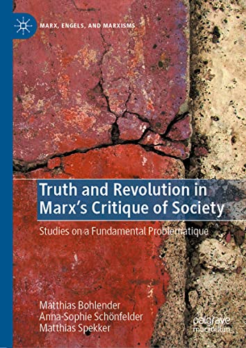 Truth and Revolution in Marx's Critique of Society Studies on a Fundamental Pro [Hardcover]