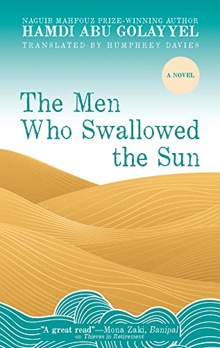 The Men Who Swallowed the Sun: A Novel [Paperback]