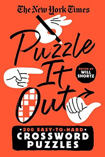 The New York Times Puzzle It Out: 200 Easy to Hard Crossword Puzzles [Paperback]