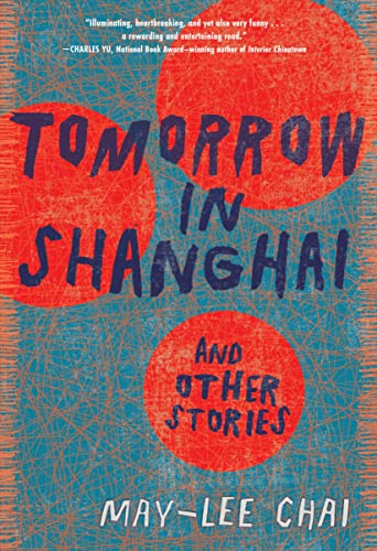 Tomorrow in Shanghai: Stories [Paperback]