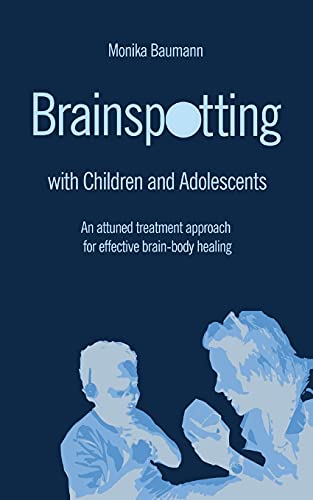 Brainspotting With Children And Adolescents