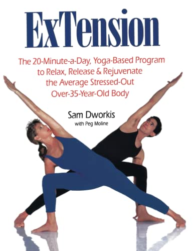 ExTension The 20-Minute-a-Day, Yoga-Based Program to Relax, Release & Rejuv [Paperback]