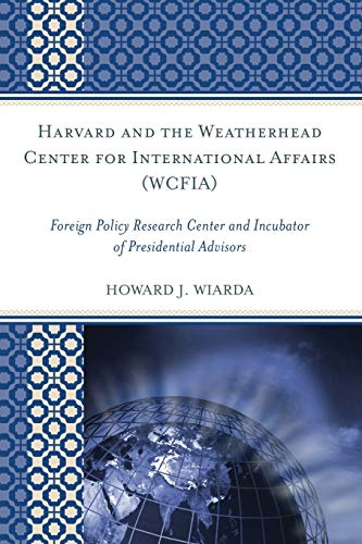 Harvard and the Weatherhead Center for International Affairs (WCFIA) Foreign Po [Paperback]