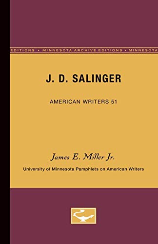 J.D. Salinger - American Writers 51 University of Minnesota Pamphlets on Americ [Paperback]