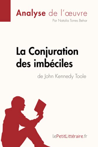 La Conjuration Des Imbeciles De John Kennedy Toole (Analyse De L'Oeuvre)