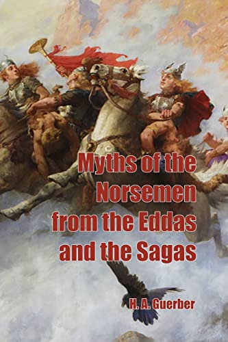 Myths Of The Norsemen From The Eddas And Sagas