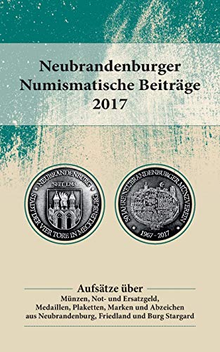 Neubrandenburger Numismatische Beitrage 2017