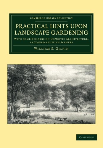 Practical Hints upon Landscape Gardening With Some Remarks on Domestic Architec [Paperback]