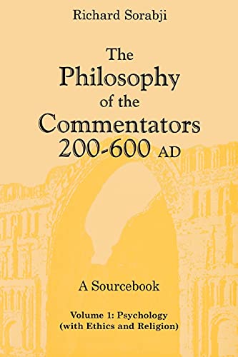 The Philosophy of Commentators, Vol 1 A Sourcebook- Psychology ith Ethics and  [Paperback]