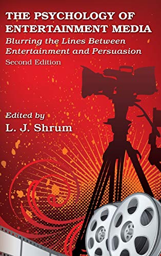 The Psychology of Entertainment Media Blurring the Lines Between Entertainment  [Hardcover]